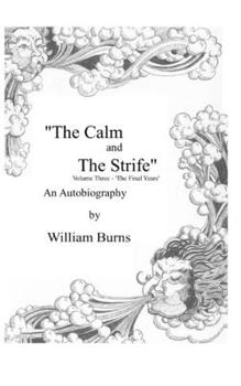 Paperback The Calm and The Strife: Book Three - The Final Years Book