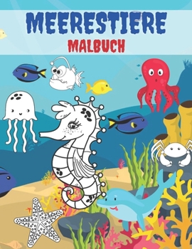 Paperback Meerestiere Malbuch: Malbuch für Kinder mit Meerestieren der Unterwasserwelt zum Ausmalen Ausmalbilder von ... Delfinen und mehr [German] Book