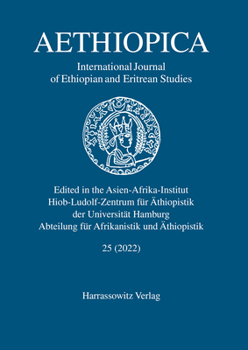 Aethiopica 25 (2022): International Journal of Ethiopian and Eritrean Studies