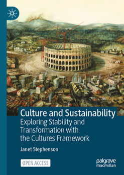 Paperback Culture and Sustainability: Exploring Stability and Transformation with the Cultures Framework Book