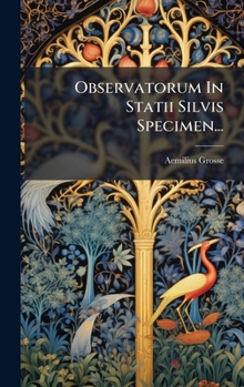 Hardcover Observatorum In Statii Silvis Specimen... [Latin] Book