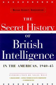 Hardcover British Security Coordination: The Secret History of British Intelligence in the Americas, 1940-1945 Book