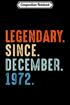 Composition Notebook: Born in December 1972 46th Birthday Gift 46 years old  Journal/Notebook Blank Lined Ruled 6x9 100 Pages