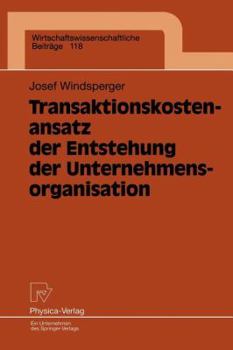Paperback Transaktionskostenansatz Der Entstehung Der Unternehmensorganisation [German] Book