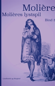 Paperback Moli?res lystspil. Bind 3 [Danish] Book
