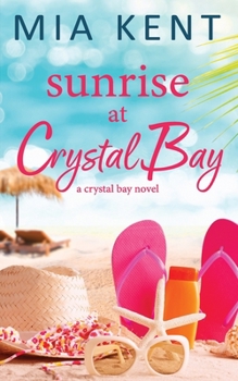 Sunrise at Crystal Bay - Book #1 of the Crystal Bay