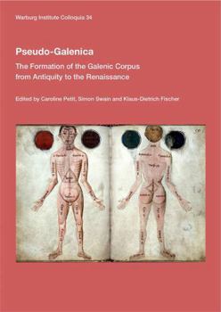 Paperback Pseudo-Galenica: The Formation of the Galenic Corpus from Antiquity to the Renaissance Volume 34 Book