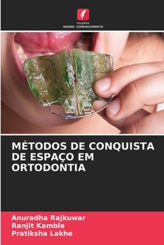MÉTODOS DE CONQUISTA DE ESPAÇO EM ORTODONTIA