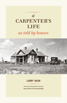 Hardcover A Carpenter's Life as Told by Houses Book