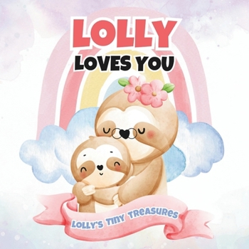 Lolly Loves You: Lolly’s Tiny Treasures