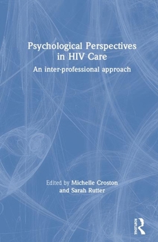 Paperback Psychological Perspectives in HIV Care: An Inter-Professional Approach Book