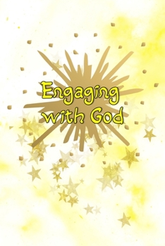 Engaging With God: Travel Size 2-Way Dialog Journal Diary Notebook for Creative Recording and Doodling Keepsake of Daily Time with God and Ascension, Gold Stars and Splash