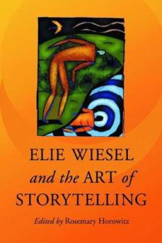 Paperback Elie Wiesel and the Art of Storytelling Book