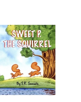 Paperback Sweet P. the Squirrel Book