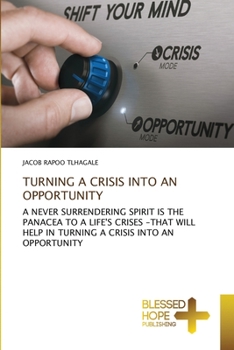 Paperback Turning a Crisis Into an Opportunity Book