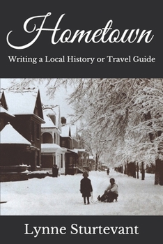 Paperback Hometown: Writing a Local History or Travel Guide Book
