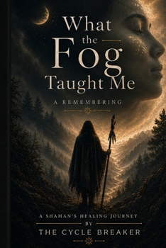 Paperback What The Fog Taught Me: A Remembering Book