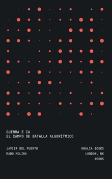 Hardcover Guerra e IA: El Campo De Batalla Algorítmico [Spanish] Book