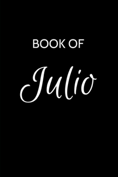 Paperback Julio Journal: A Gratitude Journal Notebook for Men Boys Fathers and Sons with the name Julio - Handsome Elegant Bold & Personalized Book
