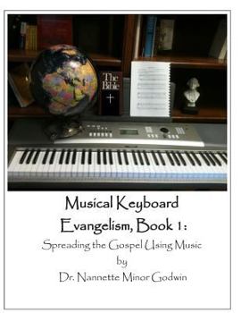 Paperback Musical Keyboard Evangelism: Spreading the Gospel Using Music Book