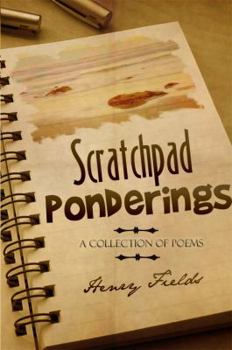 Paperback Scratchpad Ponderings: A Collection of Poems Book