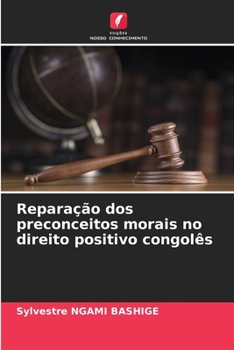 Paperback Reparação dos preconceitos morais no direito positivo congolês [Portuguese] Book
