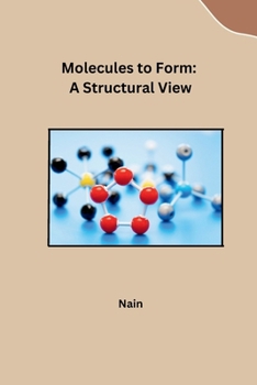Paperback Molecules to Form: A Structural View Book