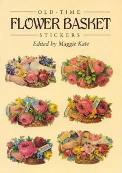 Paperback Old-Time Flower Basket Stickers: 16 Pressure-Sensitive Designs Book