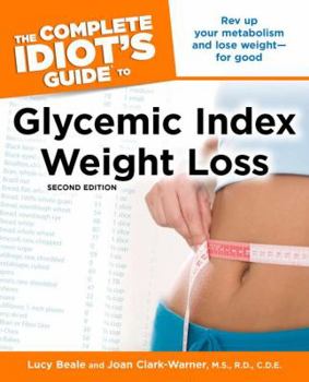 Paperback The Complete Idiot's Guide to Glycemic Index Weight Loss, 2nd Edition Book