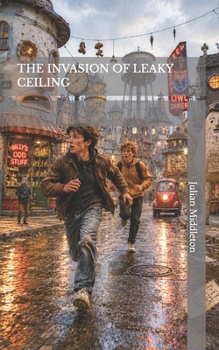 The Invasion of Leaky Ceiling
