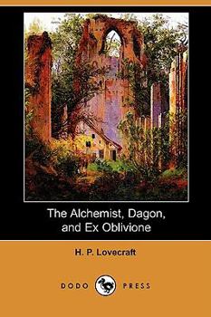 The Alchemist / Dagon / Ex Oblivione