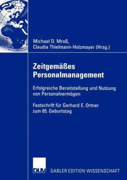Paperback Zeitgemäßes Personalmanagement: Erfolgreiche Bereitstellung Und Nutzung Von Personalvermögen [German] Book