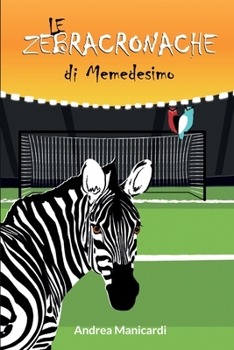 Paperback Le Zebracronache di Memedesimo [Italian] Book