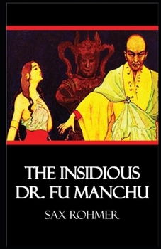 The Insidious Dr. Fu-Manchu Illustrated