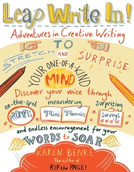 Paperback Leap Write In!: Adventures in Creative Writing to Stretch & Surprise Your One-Of-A-Kind Mind Book