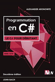 Paperback Programmation en C#: Le C# pour débutant, Deuxième édition [French] Book