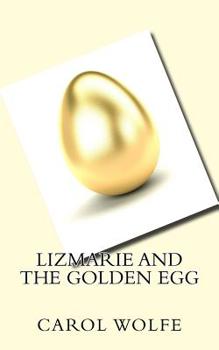 Paperback Lizmarie and the Golden Egg Book