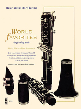 Music Minus One Clarinet: World Favorites: Student Editions, 41 Easy Selections (1st-3rd year; Sheet Music & CD)