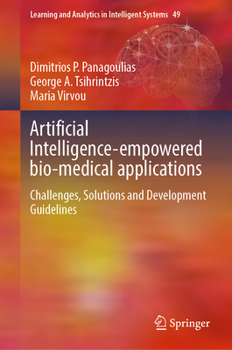 Hardcover Artificial Intelligence-Empowered Bio-Medical Applications: Challenges, Solutions and Development Guidelines Book