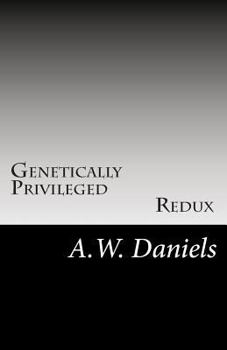 Paperback Genetically Privileged: Redux Book