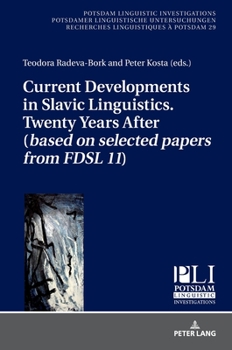Hardcover Current Developments in Slavic Linguistics. Twenty Years After (Based on Selected Papers from Fdsl 11) Book