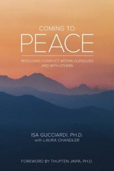 Paperback Coming to Peace: Resolving Conflict Within Ourselves and With Others Book