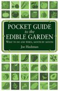 Paperback Pocket Guide to the Edible Garden: What to Do and When, Month by Month Book