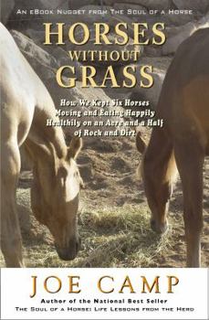 Paperback Horses Without Grass: How We Kept Six Horses Moving and eating Happily Healthily on an Acre and a Half of Rock and Dirt Book