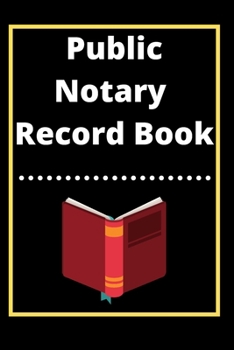 Paperback Public Notary Record Book: A Notary Journal Log Book