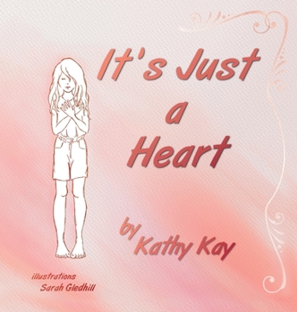 Hardcover It's Just a Heart Book