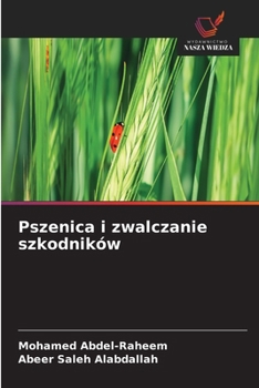 Pszenica i zwalczanie szkodników (Polish Edition)