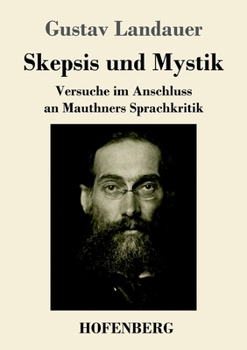 Paperback Skepsis und Mystik: Versuche im Anschluss an Mauthners Sprachkritik [German] Book