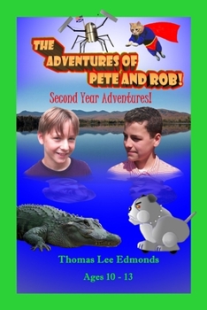 The Adventures of Pete and Rob! Second Year Adventures