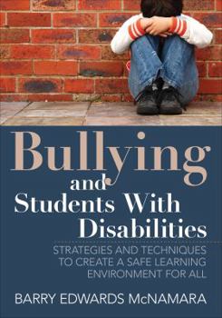 Paperback Bullying and Students with Disabilities: Strategies and Techniques to Create a Safe Learning Environment for All Book